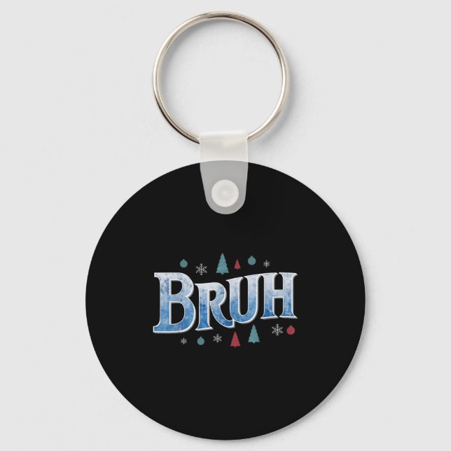 Bruh Funny Christmas Teens Boys Kids Xmas Pajamas  Key Ring (Front)