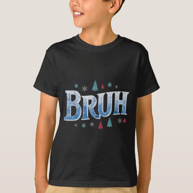 Bruh Funny Christmas Teens Boys Kids Xmas Pajamas  T-Shirt (Front)