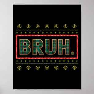 Bruh Funny Christmas Xmas Pyjamas Men Women Family Poster