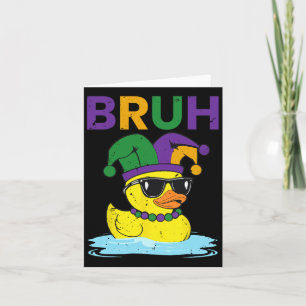 Bruh Funny Duck Mardi Gras Rubber Duck With Jester Card
