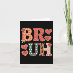 Bruh Funny Meme Brother Greeting Teens Boy Men Val Card