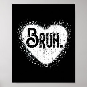 Bruh Funny Meme Brother Greeting Teens Boy Men Val Poster