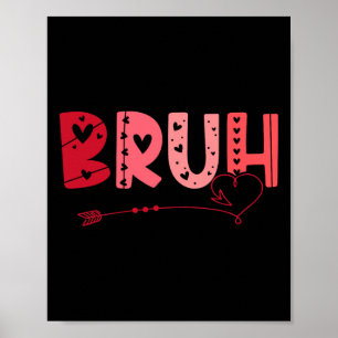 Bruh Funny Meme Brother Greeting Teens Boy Men Val Poster
