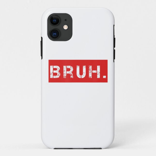 Bruh Funny Meme Saying Brother Greeting Gift Teens Case-Mate iPhone Case (Back)