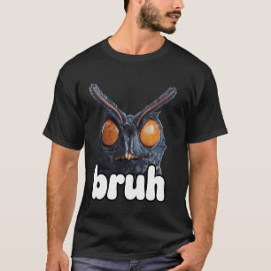 Bruh Funny Mothman Cryptid Cryptozoology Meme Y2k T-Shirt