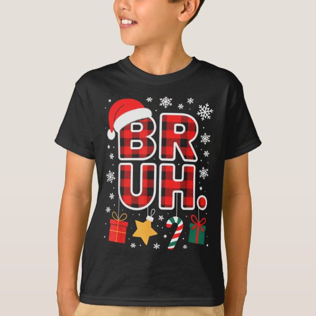 Bruh. Funny Pajama Style Christmas Bruh  T-Shirt (Front)