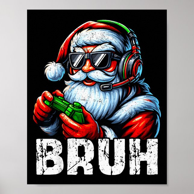 Bruh Funny Santa Gaming Gamer Pjs Christmas Xmas M Poster (Front)