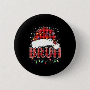 Bruh Funny Santa Hat Lights Christmas 6 Cm Round Badge