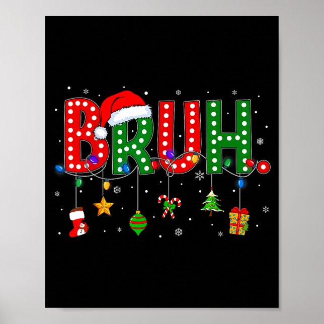 Bruh Funny Saying Bro Teens Boys Kids Christmas Pa Poster (Front)