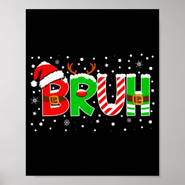Bruh Funny Saying Bro Teens Boys Kids Christmas Pa Poster (Front)