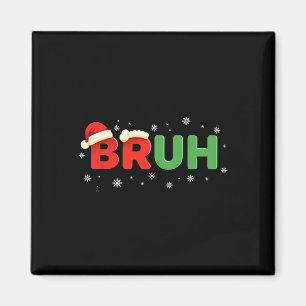 Bruh Funny Saying Meme Bro Boy Kids Youth Teen Chr Magnet