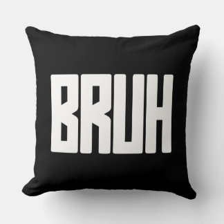 BRUH Funny Slang Throw Pillow – Bold Meme Text