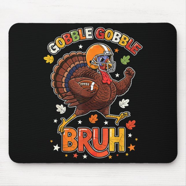 Bruh Funny Thanksgiving Turkey Gobble Football Boy Mouse Pad (Front)