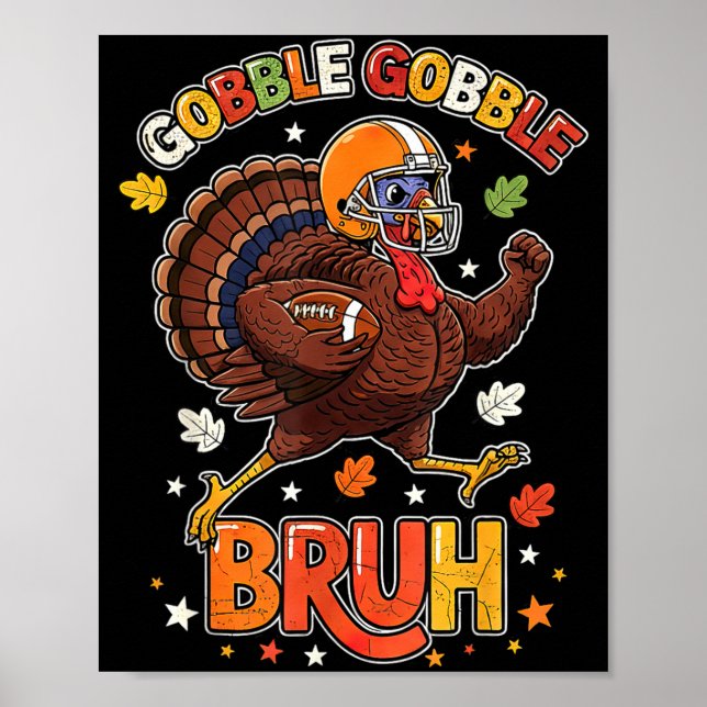 Bruh Funny Thanksgiving Turkey Gobble Football Boy Poster (Front)