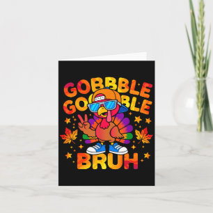 Bruh Funny Thanksgiving Turkey Gobble Outfit Boys Card
