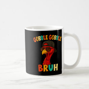 Bruh Funny Thanksgiving Turkey Gobble Shirt Boys G Coffee Mug