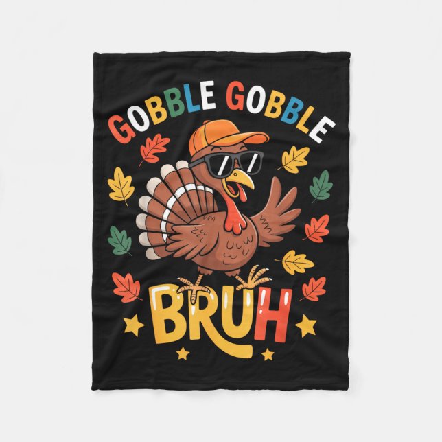 Bruh Funny Thanksgiving Turkey Gobble Shirt Boys G Fleece Blanket (Front)
