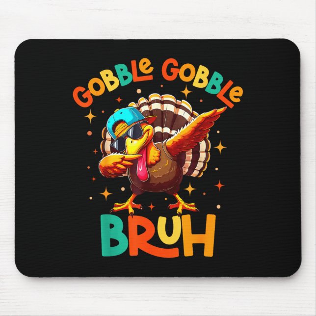Bruh Funny Thanksgiving Turkey Gobble Shirt Boys G Mouse Pad (Front)