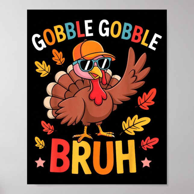 Bruh Funny Thanksgiving Turkey Gobble Shirt Boys G Poster (Front)