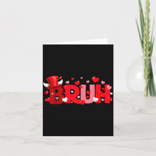 Bruh Funny Valentine's Day Kids Boy Men  Card