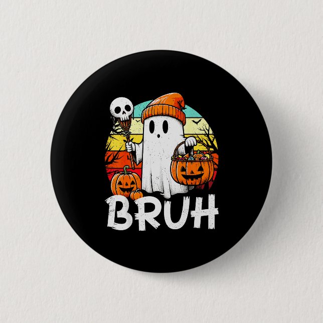 Bruh Ghost Funny Halloween Boo Soky Halloween Bruh 6 Cm Round Badge (Front)