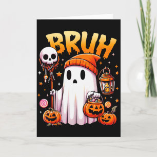 Bruh Ghost Halloween Cute Ghost Trick Or Treat Can Card