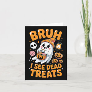 Bruh Ghost Halloween Cute Ghost Trick Or Treat Kid Card