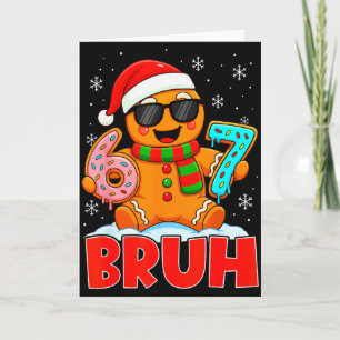 Bruh Gingerbread Six Seven 67 Ice Cream Drip Chris Card