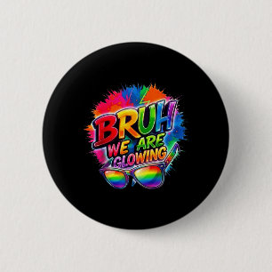 Bruh Glowing in Glowing Era Hello Summer Vacation 6 Cm Round Badge