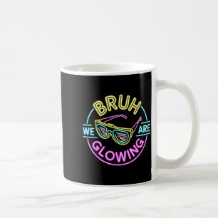 Bruh Glowing in Glowing Era Last Day of School Coffee Mug