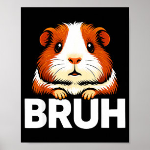 Bruh Guinea G  Poster