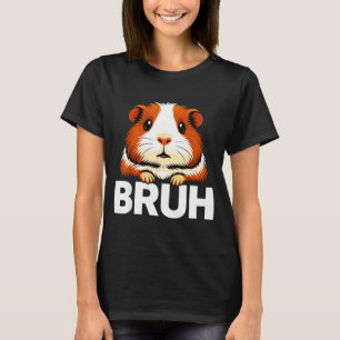 Bruh Guinea G T-Shirt