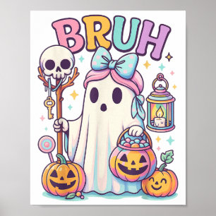 Bruh Halloween Cute Ghost Trick Or Treat Candy Bow Poster