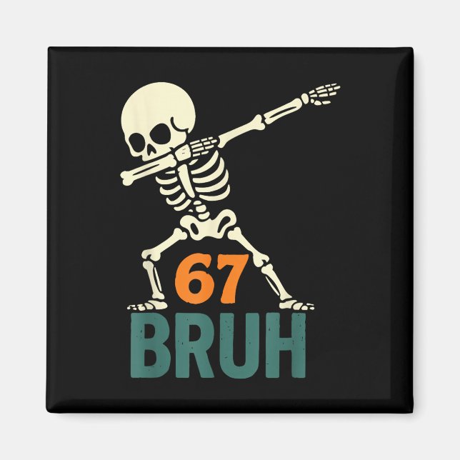 Bruh Halloween Meme Numbers Six Seven Skeleton Fun Magnet (Front)