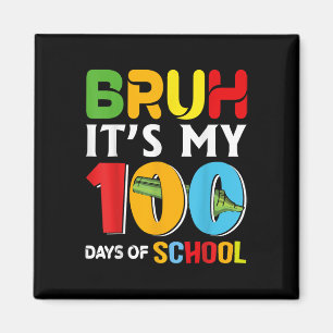 Bruh Happy 100 Days Of School Funny Kids Happy 100 Magnet