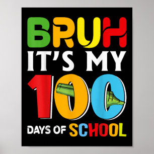 Bruh Happy 100 Days Of School Funny Kids Happy 100 Poster