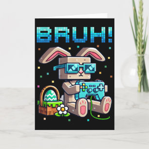Bruh Happy Easter Bunny Egg Hunt Video Games Gamer Card