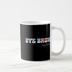 Bruh Happy Last Day Of School Hello Summer Student Coffee Mug