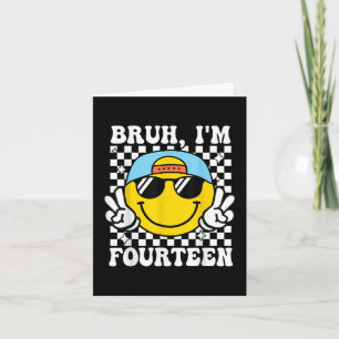 Bruh I'm Fourteen 14 14th Birthday Groovy Boys Card