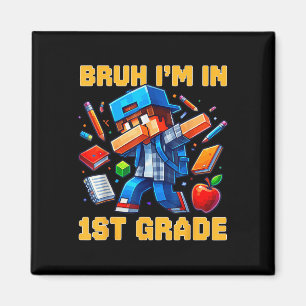 Bruh I'm In 1st Grade Dabbing Boys Kids Gamer  Magnet