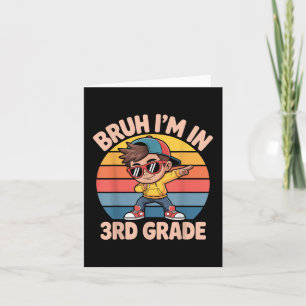 Bruh I'm In 3rd Grade Vintage Back To School T Card