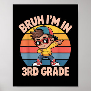 Bruh I'm In 3rd Grade Vintage Back To School T Poster