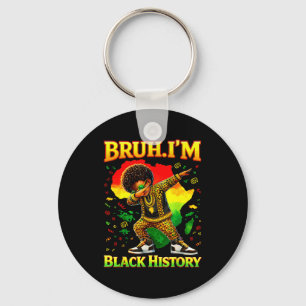 Bruh I Am Black History Dabbing Boy Men Kid Afro H Key Ring