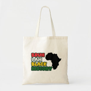 Bruh, I Am Black History Tote Bag