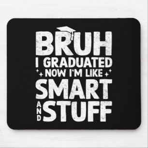 Bruh I Graduated Last Day Of School Graduation Boy Mouse Pad