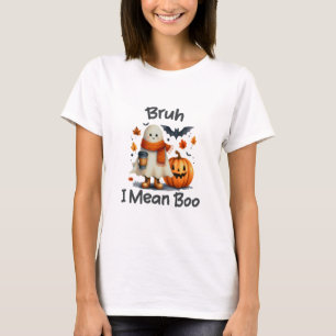Bruh I Mean Boo, Funny Ghost T-Shirt