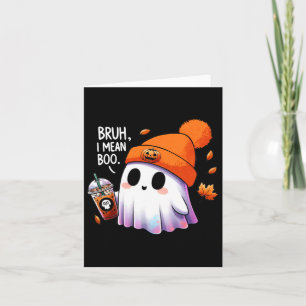 Bruh I Mean Boo Funny Halloween Costumes Men Women Card