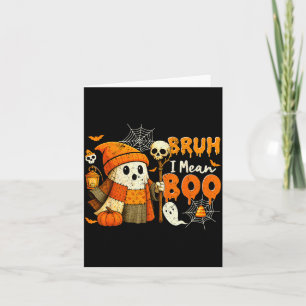Bruh I Mean Boo Soky Ghost Costume Funny Trick Or  Card