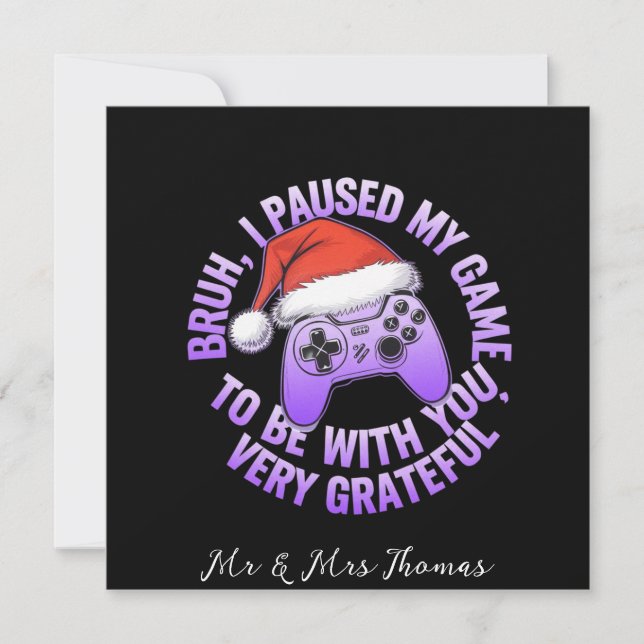 Bruh, I Paused My Game to Be With You  Invitation (Front)