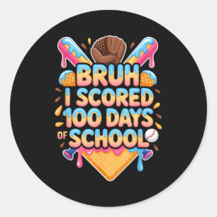 Bruh I Scored 100 Days Of School Baseball Ice Crea Classic Round Sticker